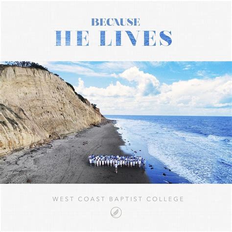 West Coast Baptist College – Because He Lives Lyrics | Genius Lyrics