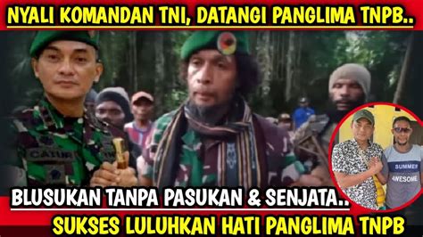 Aksi Komandan Tni Penuh Nyali Datangi Panglima Tnpb Fernando Warobay