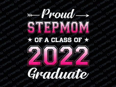 Proud Stepmom Of A Class Of 2022 Graduate Senior Graduation Last Day Of