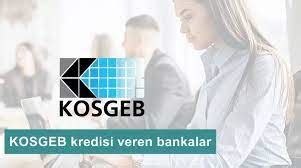 KOSGEB Anlaşmalı Bankalar KOSGEB Kredi Veren Bankalar 2023