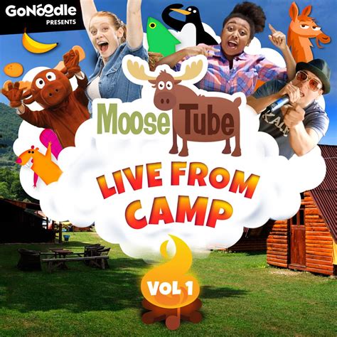 ‎GoNoodle Presents: Moose Tube Live From Camp (Vol. 1) by GoNoodle ...