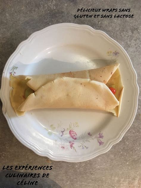 Délicieux wraps sans gluten et sans lactose Les expériences