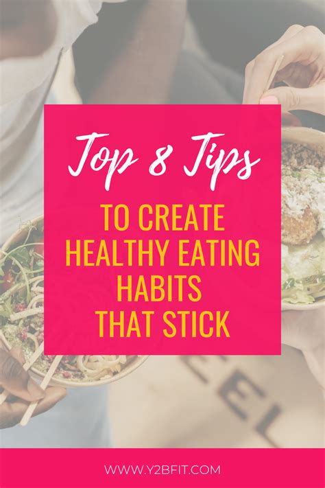 Top 8 Tips To Create Healthy Eating Habits That Stick Y2b Fit