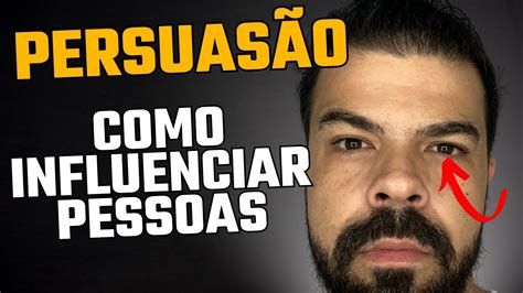 6 Técnicas de Persuasão para VENDER qualquer coisa YouTube