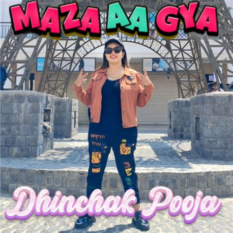 Maza Aa Gya Single Album By Dhinchak Pooja Apple Music