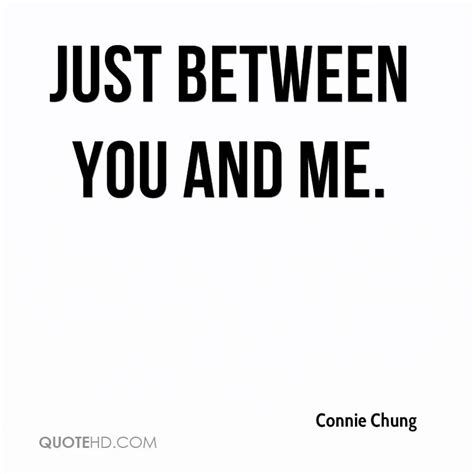 Between You And Me Quotes. QuotesGram