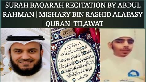 Surah Baqarah Recitation By Abdul Rahman Mishary Bin Rashid Alafasy Quran Tilawat Youtube