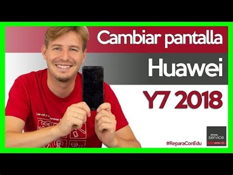 Cómo cambiar la pantalla del Huawei Y7 2018 Tutorial YouTube