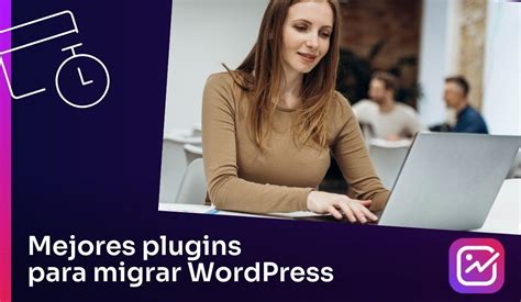 Mejores Plugins Para Migrar Wordpress Optimizador Io