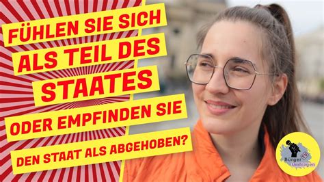 Fühlen Sie sich als Teil des Staates oder empfinden Sie den Staat als