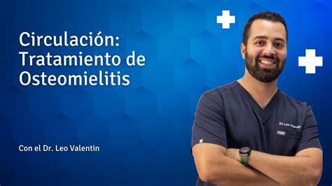 Tratamiento De Osteomielitis Youtube