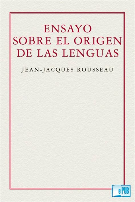 Ensayo Sobre El Origen De Las Lenguas Jean Jacques Rousseau Epubgratis