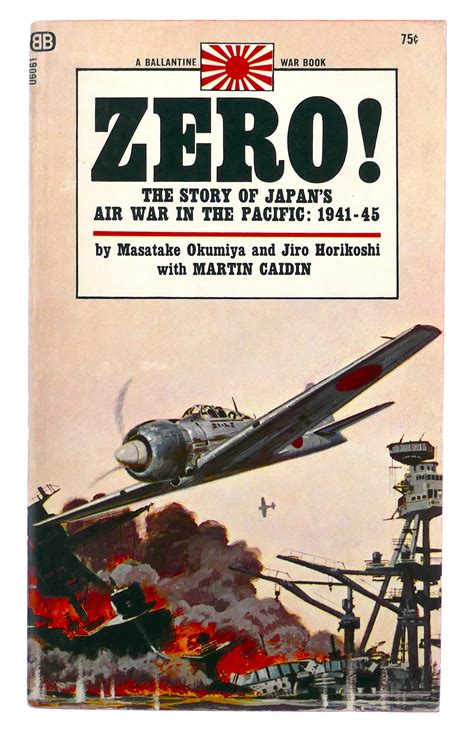 Zero The Story Of Japan S Air War In The Pacific 1941 1945 By