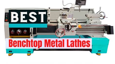 Best Benchtop Metal Lathes 2022 Youtube