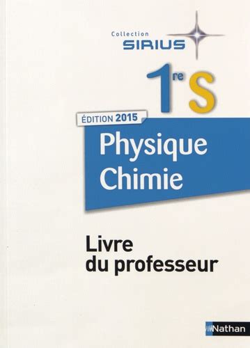 Physique Chimie 1re S Livre Du Professeur De Nathan Grand Format