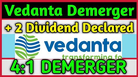 Vedanta Ltd 4 1 Demerger 2 Dividend Declared Vedanta Ltd Share