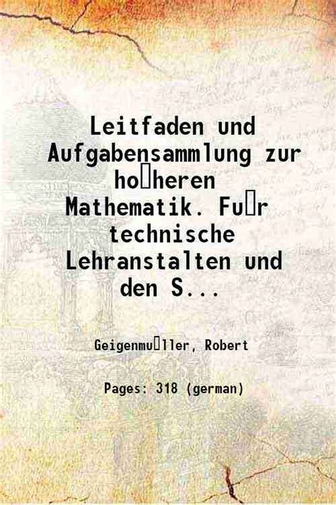 Leitfaden und Aufgabensammlung zur höheren Mathematik Für technische