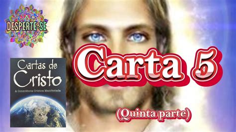 Cartas De Cristo Carta Quinta Parte Youtube