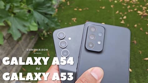 Galaxy A54 Vs Galaxy A53 Comparison Youtube