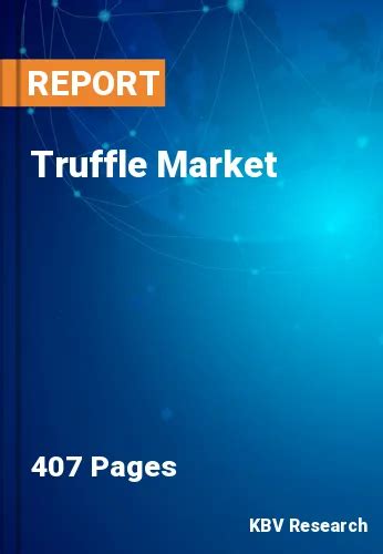 Truffle Market Size Share Industry Growth Forecast To 2030