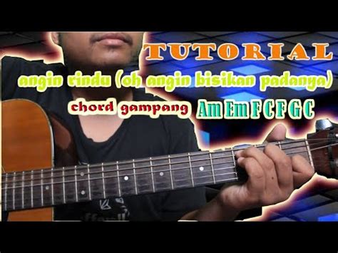 Lirik Lagu Oh Angin Bisikan Padanya Dan Kunci Gitar Arsip Kunci Gitar