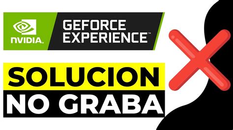 SOLUCION Nvidia Geforce Experience NO Graba 2024 NO Me Deja Grabar