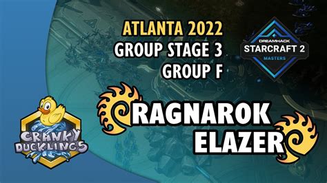 RagnaroK Vs Elazer ZvZ DreamHack Masters Atlanta 2022 Group