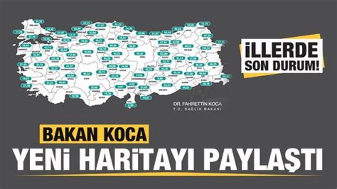 Bakan Koca yeni haritayı paylaştı İllerde son durum Haber 7 GÜNCEL