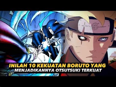 Terungkap 10 Kekuatan Yang Menjadikan Boruto Otsutsuki Shinobi