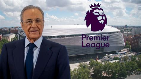 La Premier League Mete Presi N A Florentino Por No Lanzarse Del Todo