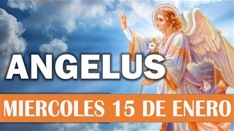 Ngelus Del D A De Hoy Mi Rcoles De Enero Oraciones A A Virgen