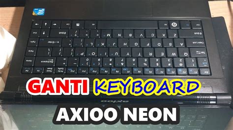 Cara Ganti Keyboard Laptop AXIOO Neon RNW HNW MNW CNW YouTube