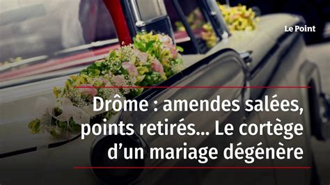 Dr Me Amendes Sal Es Points Retir S Le Cort Ge Dun Mariage