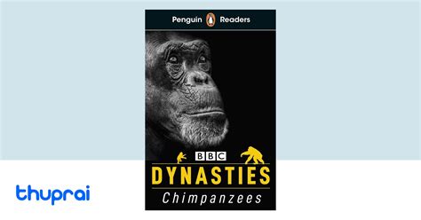 Buy Penguin Readers Level 3: Dynasties: Chimpanzees in Nepal | Thuprai