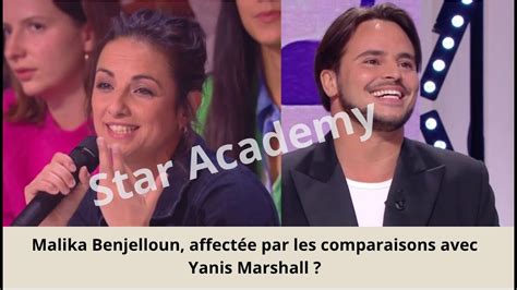 Star Academy Malika Benjelloun Face Aux Comparaisons Avec Yanis