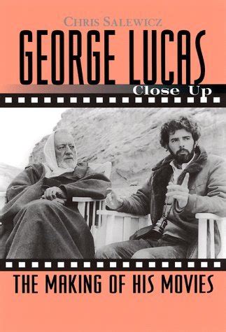 George Lucas: Close Up: The Making of His Movies by Chris Salewicz ...