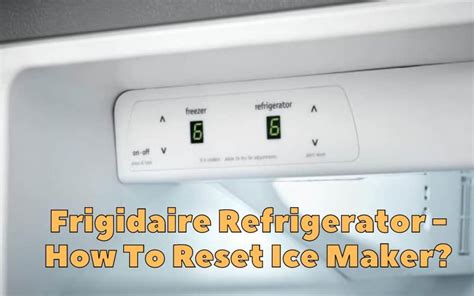 Frigidaire Refrigerator Control Panel Board Reset Procedure Step By