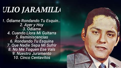 Julio Jaramillo Greatest Hits Full Album Julio Jaramillo YouTube