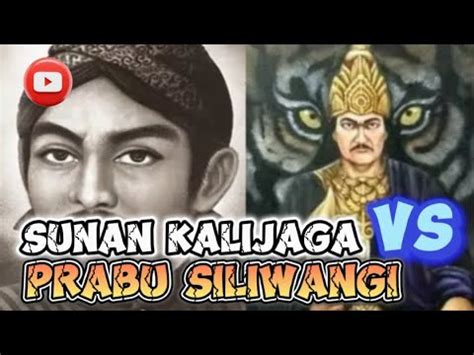 Pertempuran Sunan Kalijaga Vs Prabu Siliwangi Cerita Wali Allah Youtube