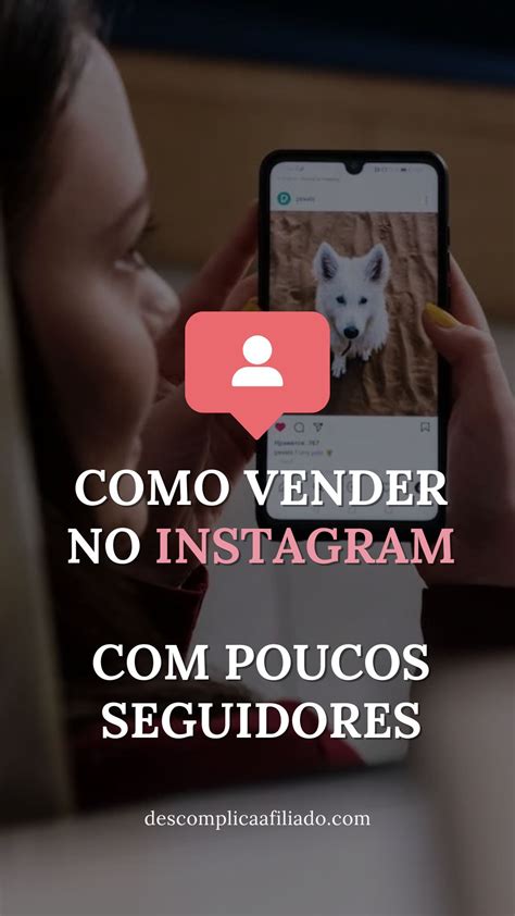 Como Vender No Instagram Com Poucos Seguidores