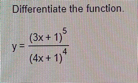 Solved Differentiate The Functiony3x154x14