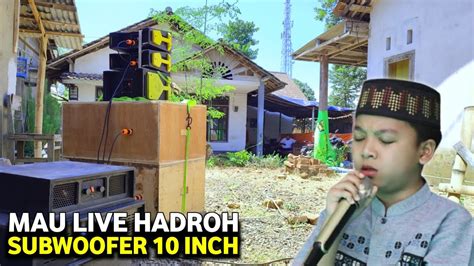 KEREN Cuma 2 Sub 10 Inch Wani Live Hadroh Hajatan Sound Miniatur