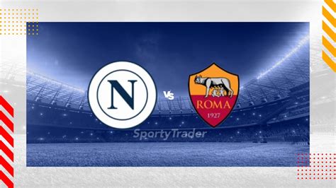 Pronostico Napoli Roma Serie A 24 11 24