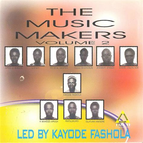 The Music Makers Led By Kaode Fashola Vol 2 Juju Music Single By