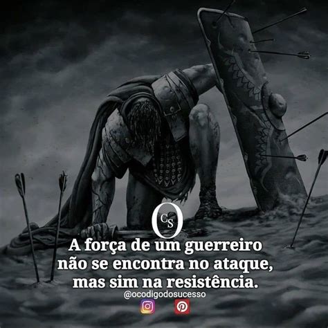 Motivação Frases De Guerreiros - Pin de Alisson Reis em Empreendedor | Frases de motivação, Frases ...