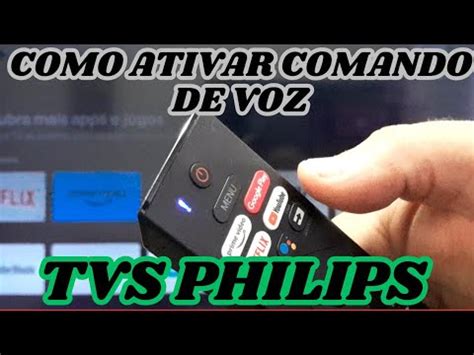 Passo A Passo Como Ativar O Comando De Voz Nas Tvs Philips Youtube