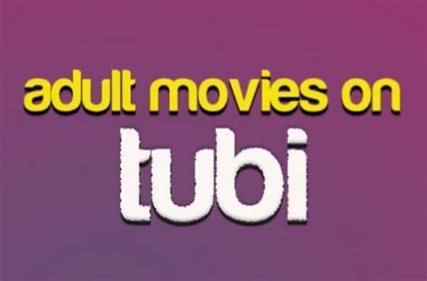 Can You Watch Porn On Tubi A Look At Tubis Mature Content