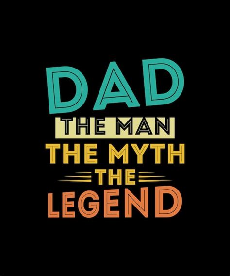 Premium Vector Dad The Man The Myth The Legend Tshirts Retro Vintage