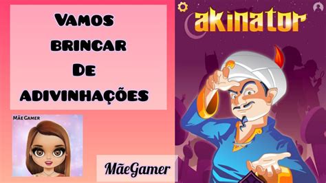 Vamos Brincar de Adivinhações o Akinator akinator gaming