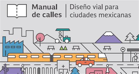 Manual De Calles Dise O Vial Para Ciudades Mexicanas Hacer Ciudad